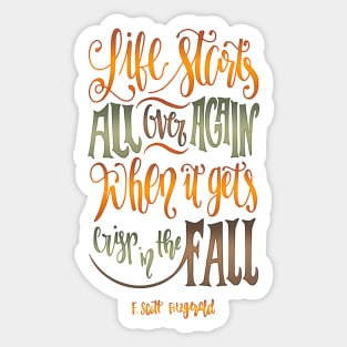 LIFE STARTS ALL OVER AGAIN Sticker